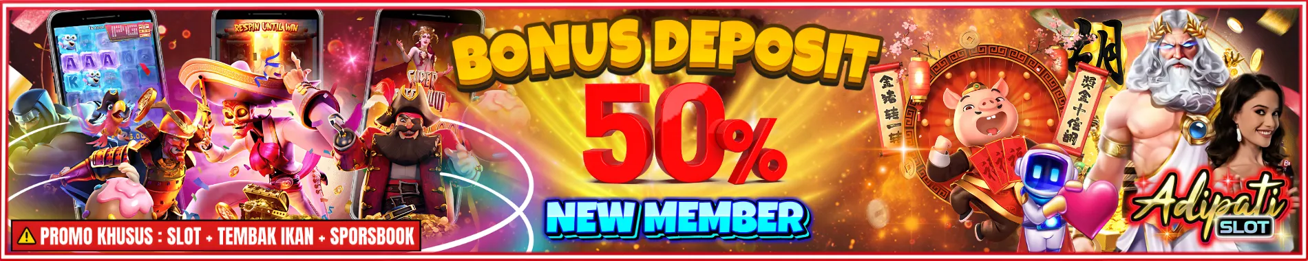 ADIPATISLOT Bonus New Member 50%